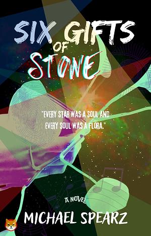 Six Gifts of Stone by Michael Spears