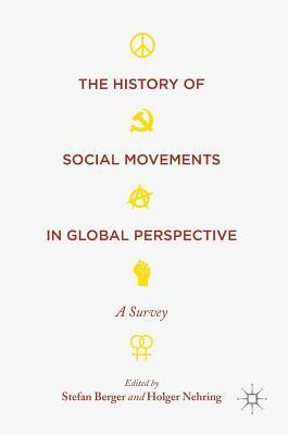 The History of Social Movements in Global Perspective: A Survey by 