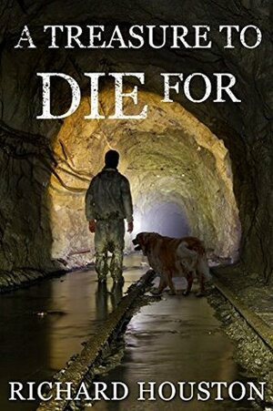 A Treasure to Die For by Richard Houston