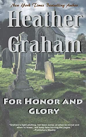 For Honor and Glory by Heather Graham