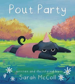 Pout Party by Sarah McColl