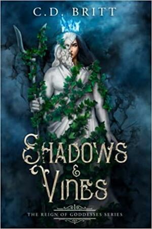 Shadows & Vines by C.D. Britt