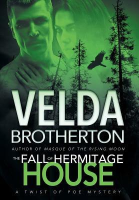 The Fall of Hermitage House by Velda Brotherton