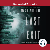 Last Exit by Max Gladstone