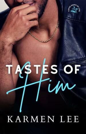 Tastes of Him by Karmen Lee