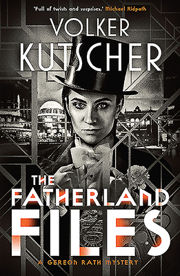 The Fatherland Files by Volker Kutscher
