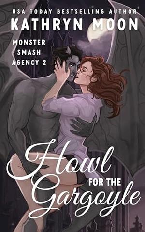 Howl for the Gargoyle by Kathryn Moon