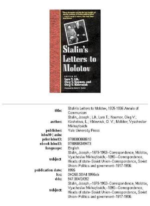 Stalin's Letters to Molotov, 1925-1936 by Oleg V. Naumov, Lars T. Lih, O. V. Khlevniuk