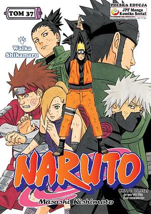 Naruto, tom 37: Walka Shikamaru by Masashi Kishimoto