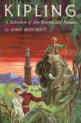 Kipling: A Selection of His Stories and Poems Volume I by John Beecroft, Rudyard Kipling