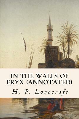 In the Walls of Eryx (annotated) by Kenneth Sterling, H.P. Lovecraft