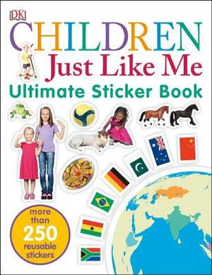 Ultimate Sticker Book: Children Just Like Me: More Than 250 Reusable Stickers by D.K. Publishing