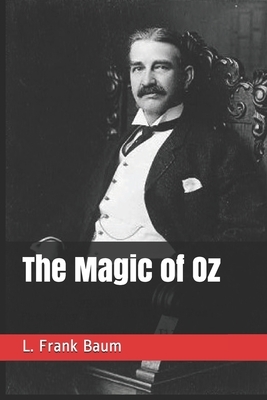 The Magic of Oz by L. Frank Baum