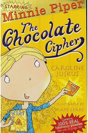 The Chocolate Cipher by Kate Leake, Caroline Juskus