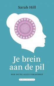 Je brein aan de pil; hoe de pil alles verandert by Sarah E. Hill, Marga Blankestijn