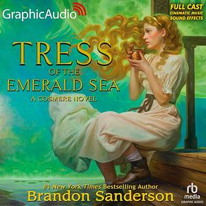 Tress of the Emerald Sea: A Cosmere Novel [Dramatized Adaptation]: Secret Projects 1 by Brandon Sanderson