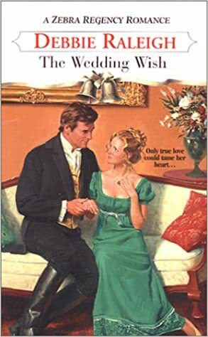 The Wedding Wish by Debbie Raleigh