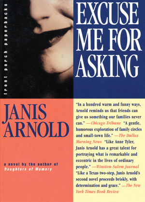 Excuse Me for Asking by Janis Arnold