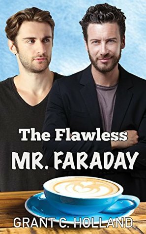 The Flawless Mr. Faraday by Grant C. Holland