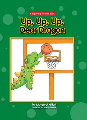 Up, Up, Up, Dear Dragon by Margaret Hillert