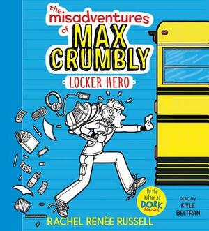 The Misadventures of Max Crumbly: Locker Hero by Rachel Renée Russell