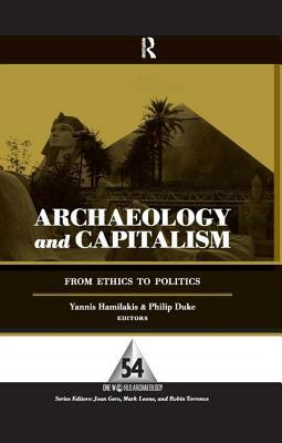 Archaeology and Capitalism: From Ethics to Politics by 