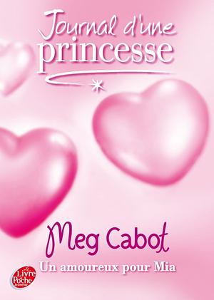 Un amoureux pour Mia by Meg Cabot