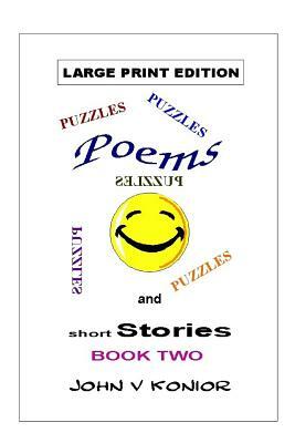 Poems, Puzzles, and Short Stories Book Two by Ted J. Konior, John V. Konior