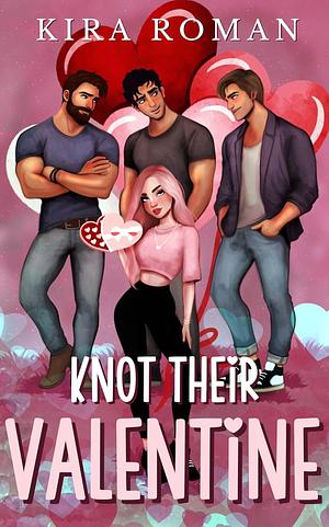 Knot Their Valentine by Kira Roman