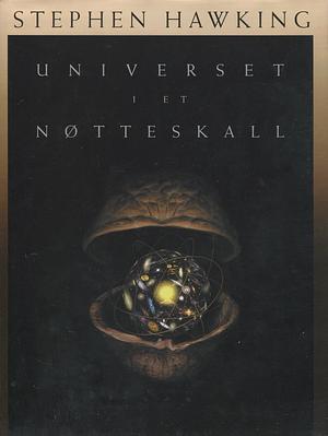 Universet i et nøtteskall by Stephen Hawking, Finn B. Larsen, Øyvind Grøn