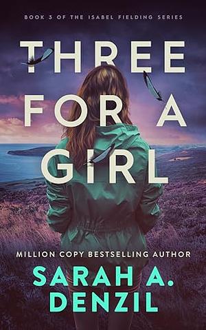 Three for a Girl by Sarah A. Denzil