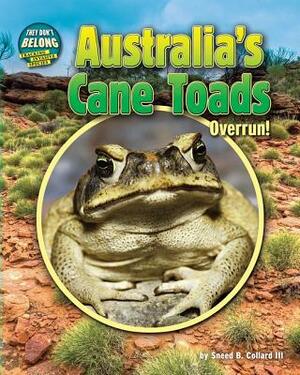 Australia's Cane Toads: Overrun! by Sneed B. Collard III