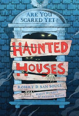Haunted Houses by Robert D. San Souci