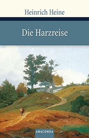 Die Harzreise by Heinrich Heine