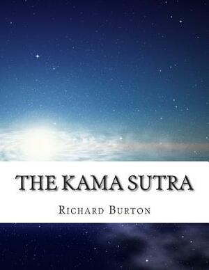 The Kama Sutra: Vatsyayana by Richard Francis Burton