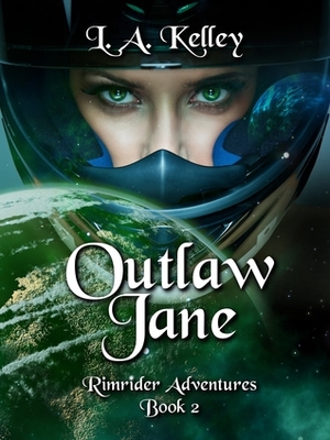 Outlaw Jane by L.A. Kelley