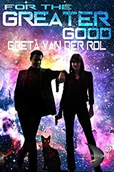 For the Greater Good: Puss in Space by Greta van der Rol