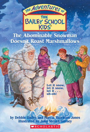 The Abominable Snowman Doesn't Roast Marshmallows by Debbie Dadey, Marcia Thornton Jones