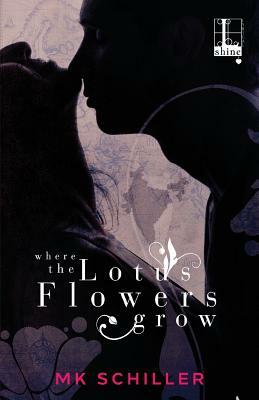 Where the Lotus Flowers Grow by Mk Schiller