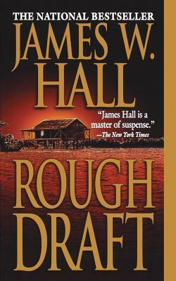 Rough Draft by James W. Hall