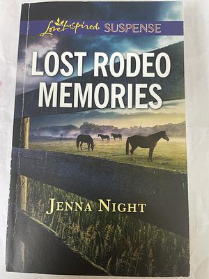 Lost Rodeo Memories by Jenna Night