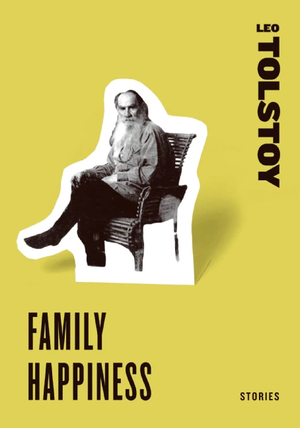 Family Happiness by Leo Tolstoy