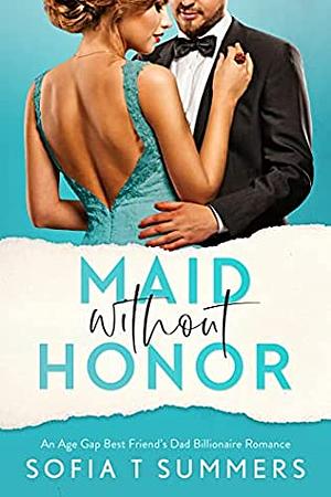 Maid Without Honor by Sofia T. Summers