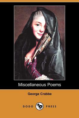 Miscellaneous Poems (Dodo Press) by George Crabbe