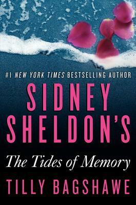 Sidney Sheldon's The Tides of Memory by Sidney Sheldon, Tilly Bagshawe