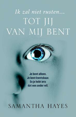 Tot jij van mij bent by Samantha Hayes