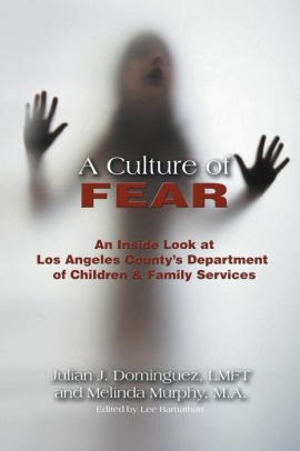 A Culture of Fear by Julian J. Dominguez, Melinda Murphy