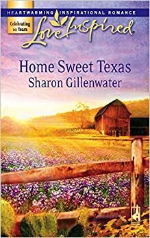 Home Sweet Texas by Sharon Gillenwater