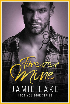 Forever Mine by Jamie Lake