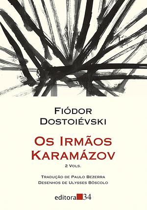 Os Irmãos Karamázov by Fyodor Dostoevsky